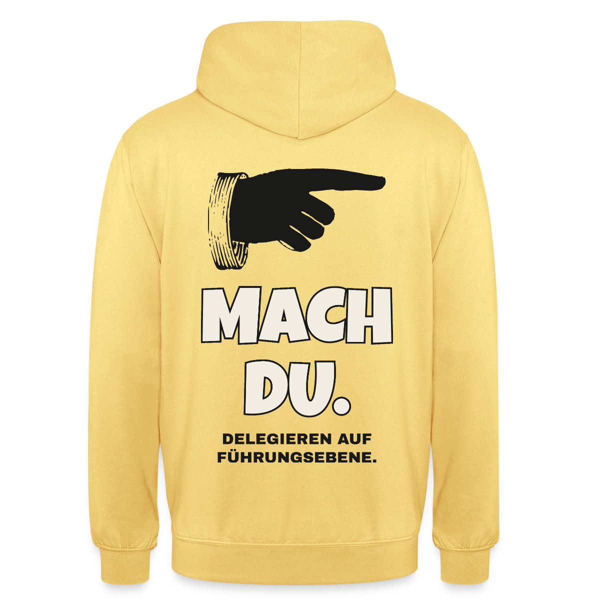"Mach du. Delegieren auf Führungsebene." Motiv-Hoodie unisex, Farbe Zitronengelb