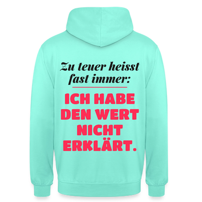 Zu teuer heißt fast immer: Ich habe den Wert nicht erklärt. Motiv-Hoodie unisex, Farbe Mint