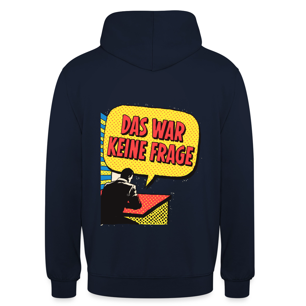 "Das war keine Frage. Popart-Motiv" Motiv-Hoodie unisex, Farbe Navy