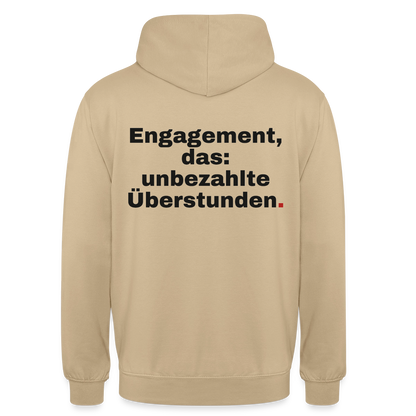 "Engagement, das: unbezahlte Überstunden." Motiv-Hoodie unisex, Farbe Beige