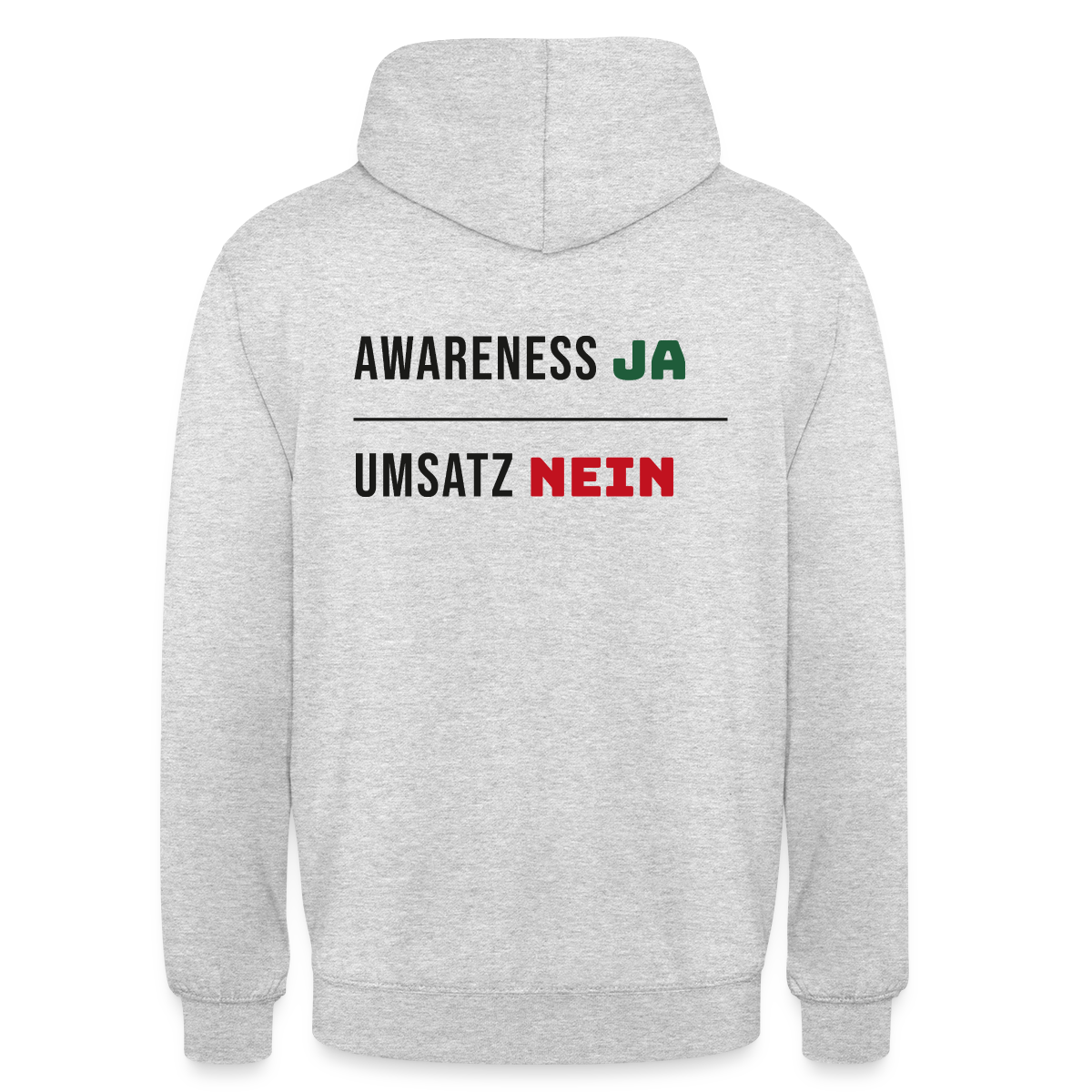 Awareness ja. Umsatz nein. Motiv-Hoodie unisex, Farbe Hellgrau meliert