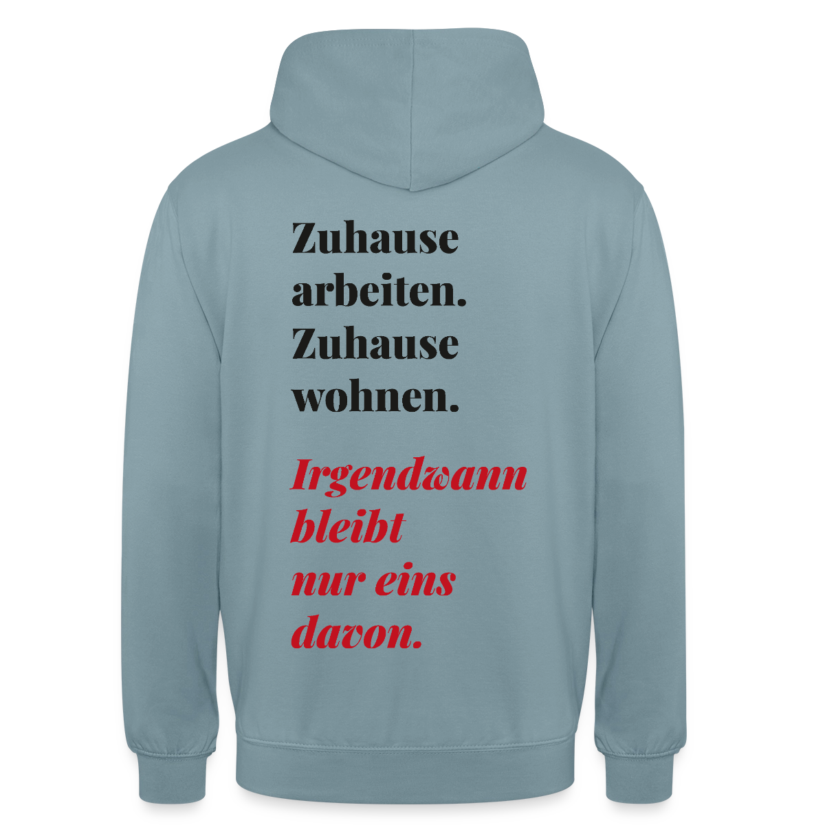 Zuhause arbeiten, zuhause wohnen Motiv-Hoodie unisex, Farbe Nebelblau