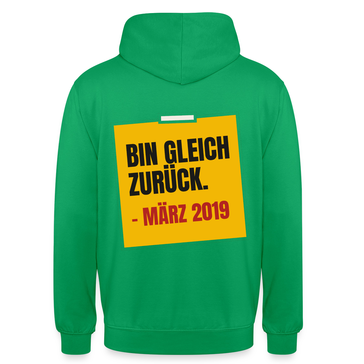"Bin gleich zurück. März 2019" Motiv-Hoodie unisex, Farbe Kelly Green