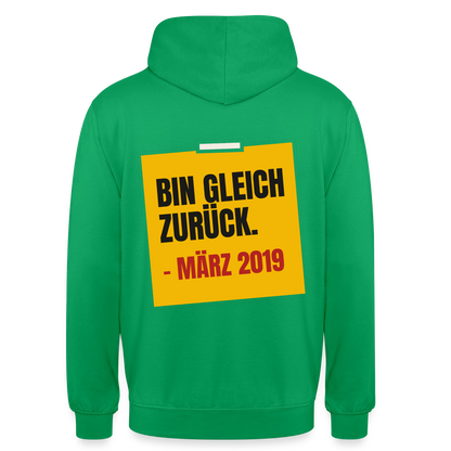 "Bin gleich zurück. März 2019" Motiv-Hoodie unisex, Farbe Kelly Green