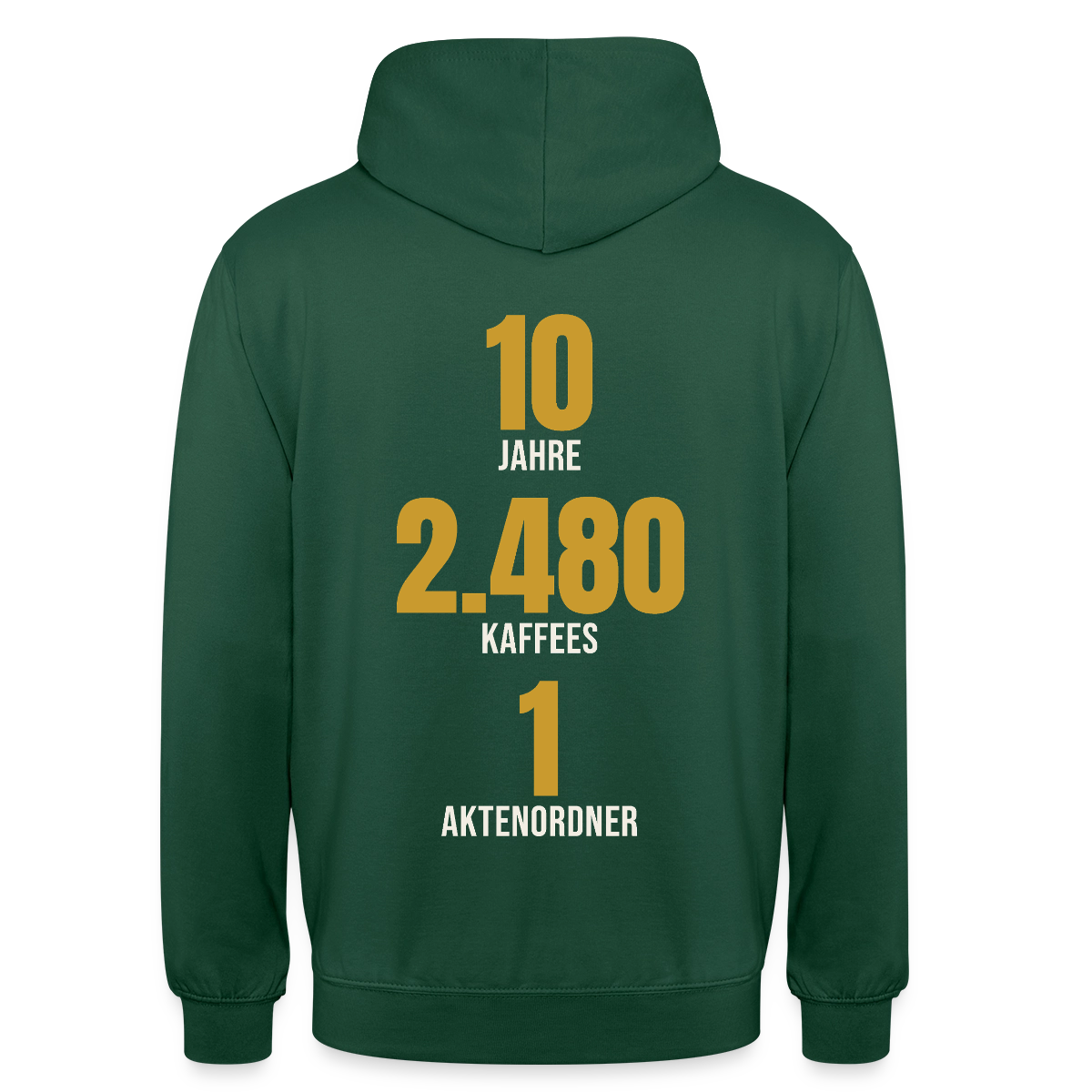 "10 Jahre, 2.480 Kaffees, 1 Aktenordner" Motiv-Hoodie unisex, Farbe Flaschengrün