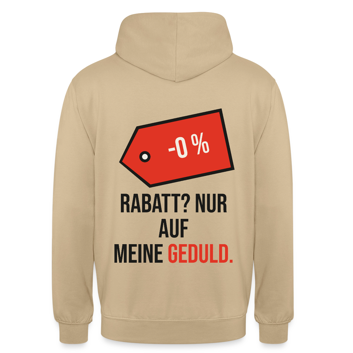 Rabatt? Nur auf meine Geduld. Motiv-Hoodie unisex, Farbe Beige