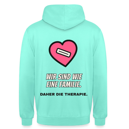 Wir sind wie eine Familie. Daher die Therapie. Motiv-Hoodie unisex, Farbe Mint
