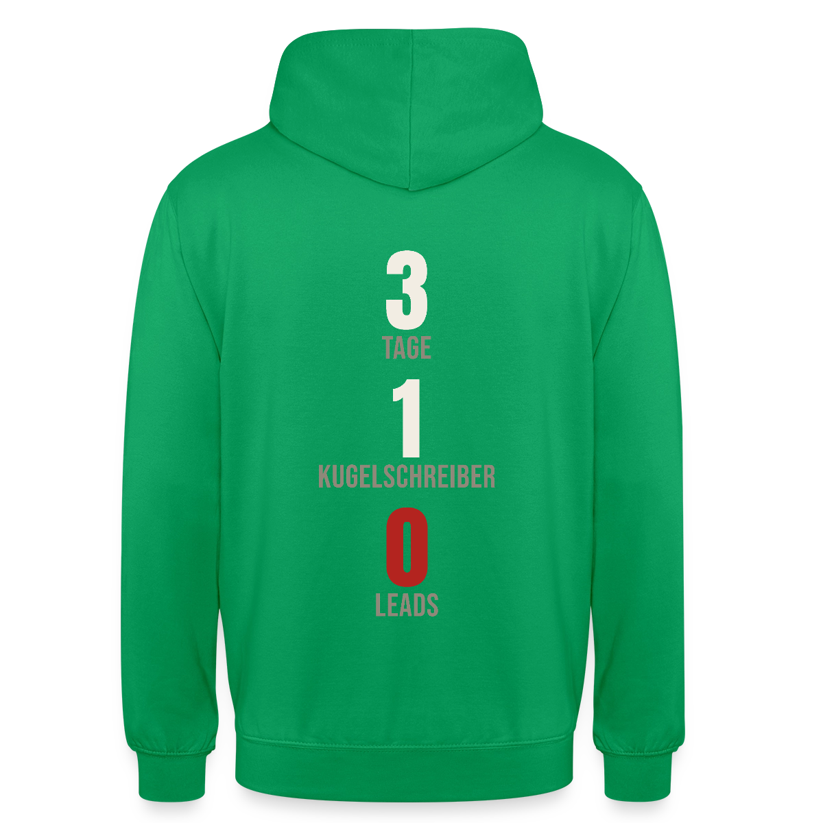 3 Tage. 1 Kugelschreiber. 0 Leads. Motiv-Hoodie unisex, Farbe Kelly Green