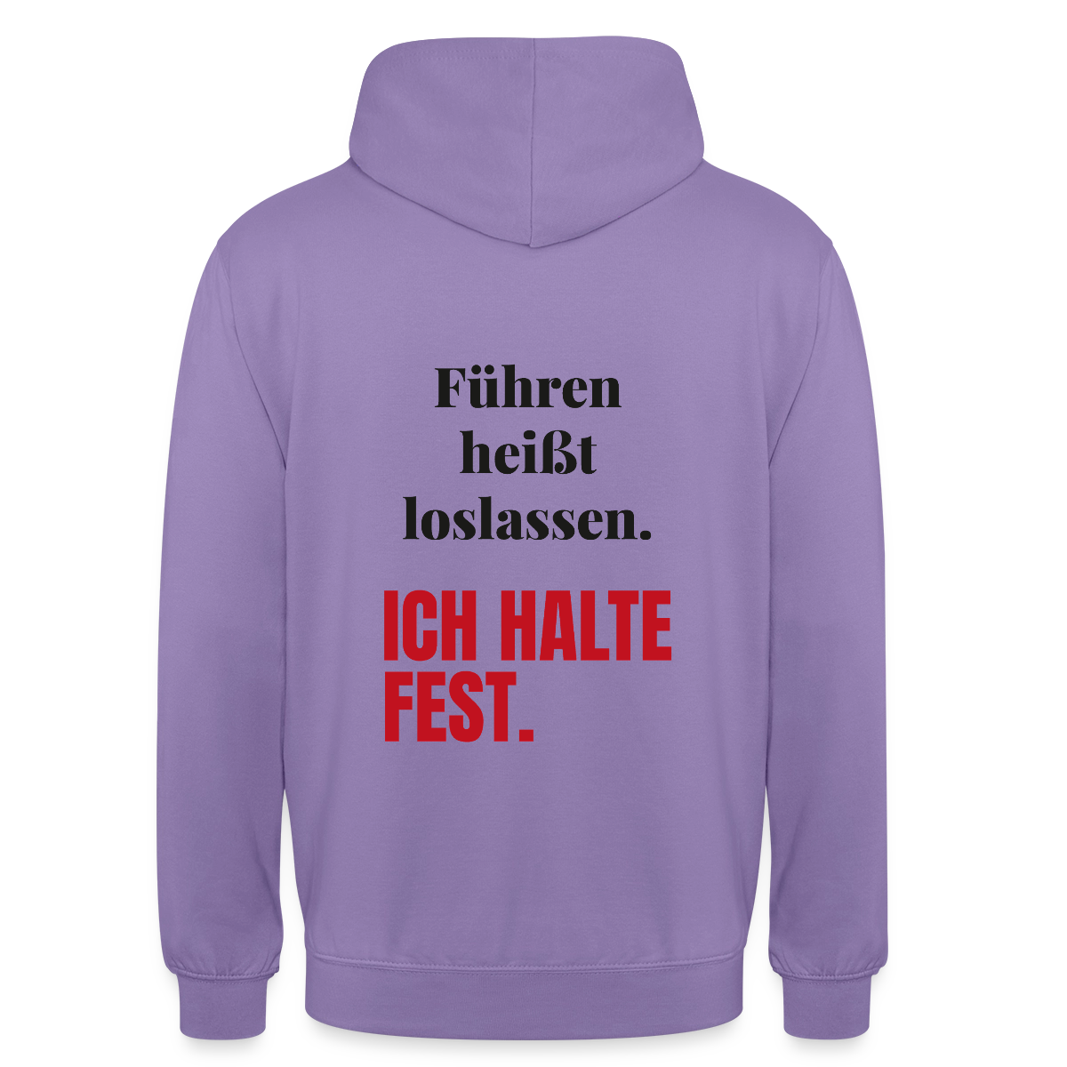 Führen heißt loslassen. Ich halte fest. Motiv-Hoodie unisex, Farbe Lavendel