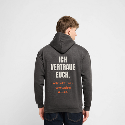 "Ich vertraue euch. Schickt mir trotzdem alles." Motiv-Hoodie unisex, Farbe Anthrazit, Model