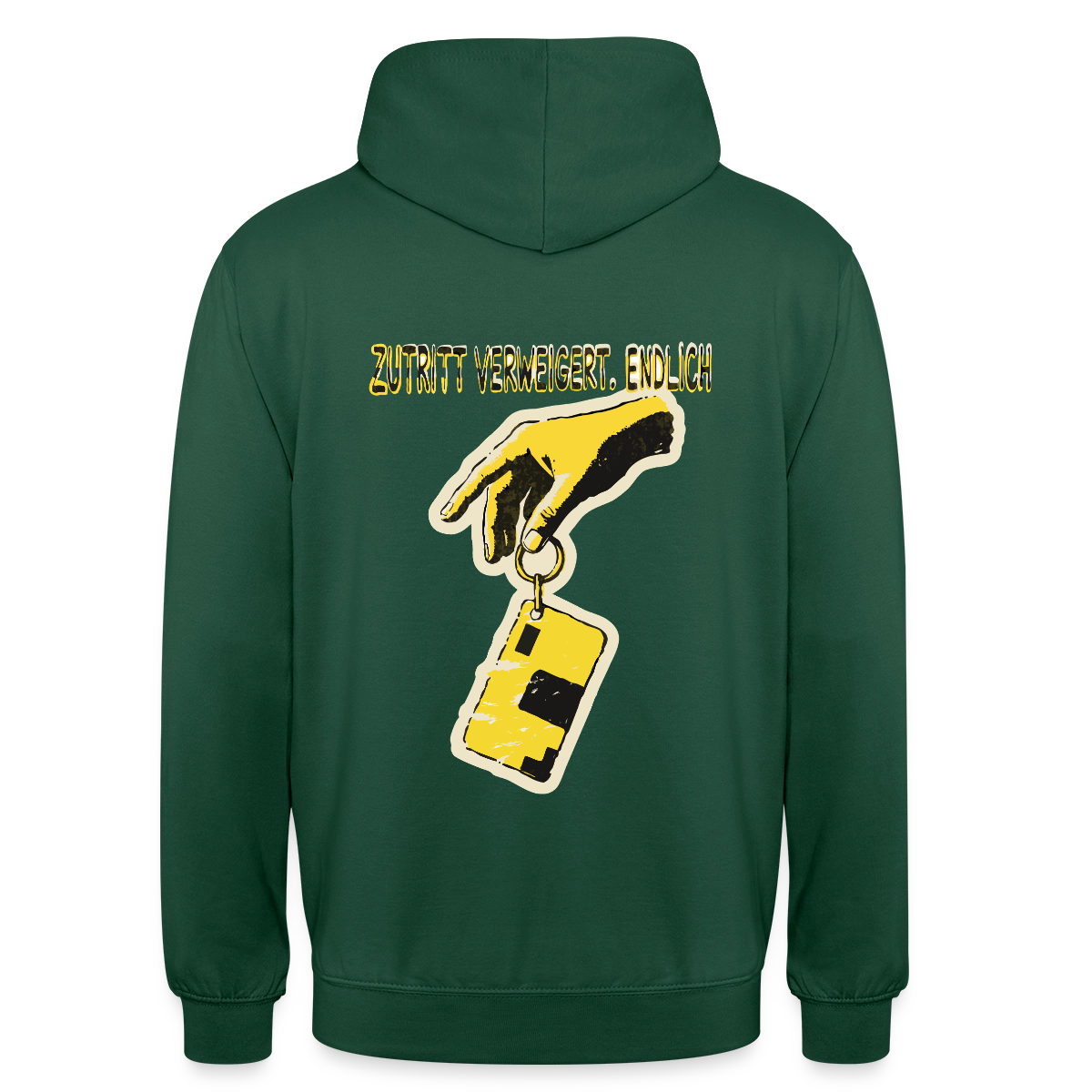 "Zutritt verweigert. Endlich." Motiv-Hoodie unisex, Farbe Flaschengrün