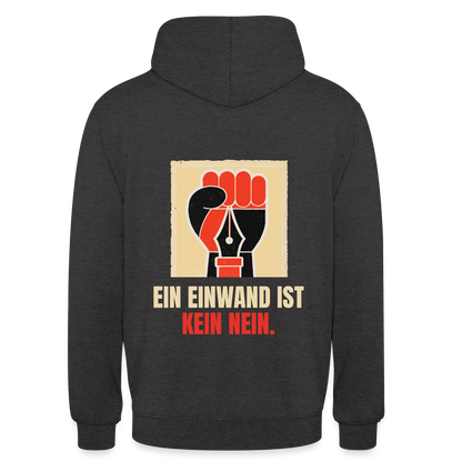 Ein Einwand ist kein Nein. Motiv-Hoodie unisex, Farbe Anthrazit