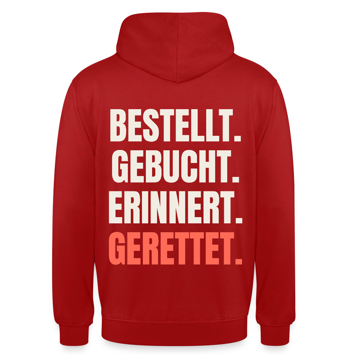 Bestellt. Gebucht. Erinnert. Gerettet. Motiv-Hoodie unisex, Farbe Rot