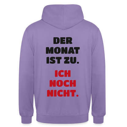 "Der Monat ist zu. Ich noch nicht." Motiv-Hoodie unisex, Farbe Lavendel