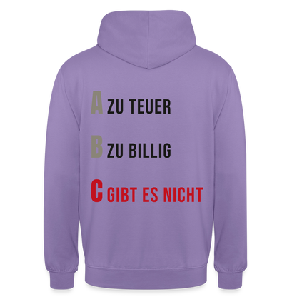 "A zu teuer. B zu billig. C gibt es nicht." Motiv-Hoodie unisex, Farbe Lavendel