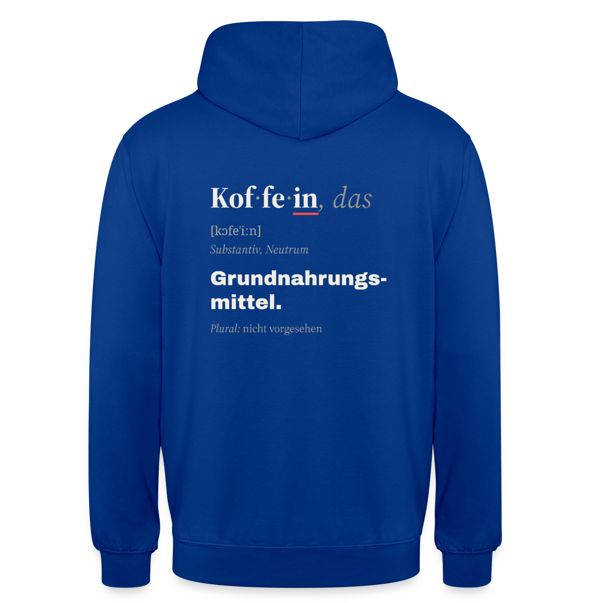 "Koffein, das: Grundnahrungsmittel." Motiv-Hoodie unisex, Farbe Royalblau