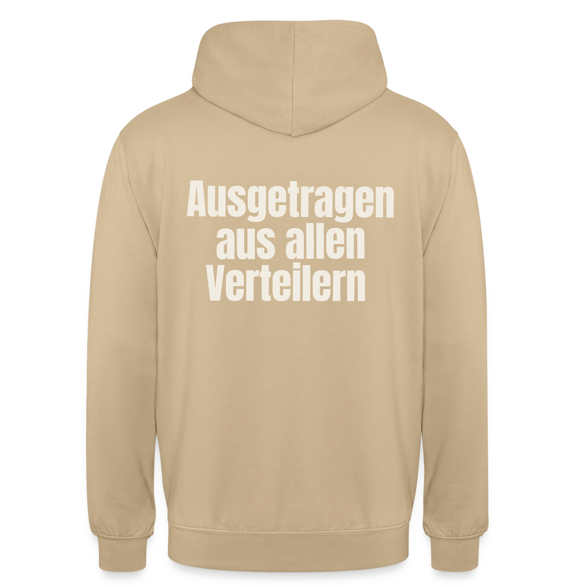 "Ausgetragen aus allen Verteilern" Motiv-Hoodie unisex, Farbe Beige