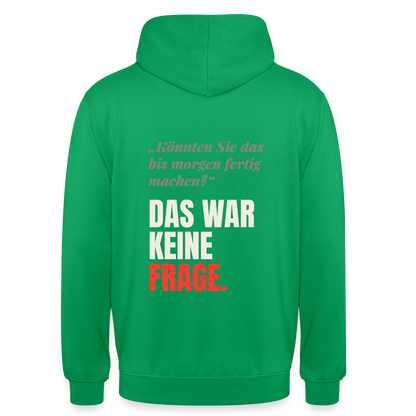 "Das war keine Frage." Motiv-Hoodie unisex, Farbe Kelly Green