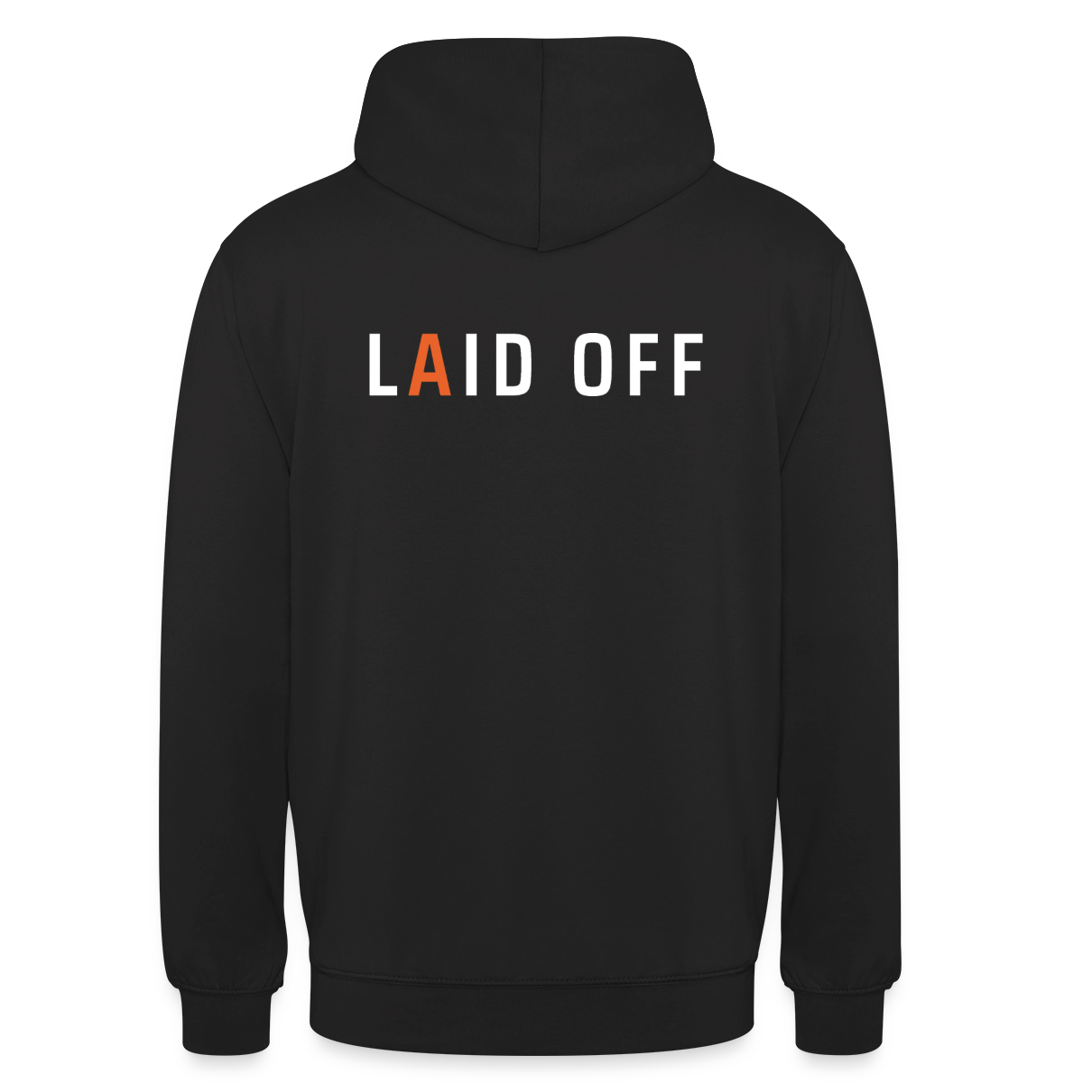 Laid off. Typo-Motiv Motiv-Hoodie unisex, Farbe Schwarz