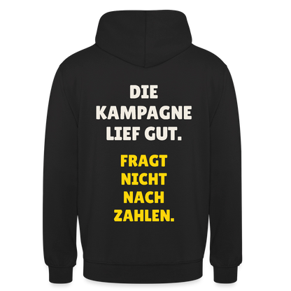 Die Kampagne lief gut. Fragt nicht nach Zahlen. Motiv-Hoodie unisex, Farbe Schwarz