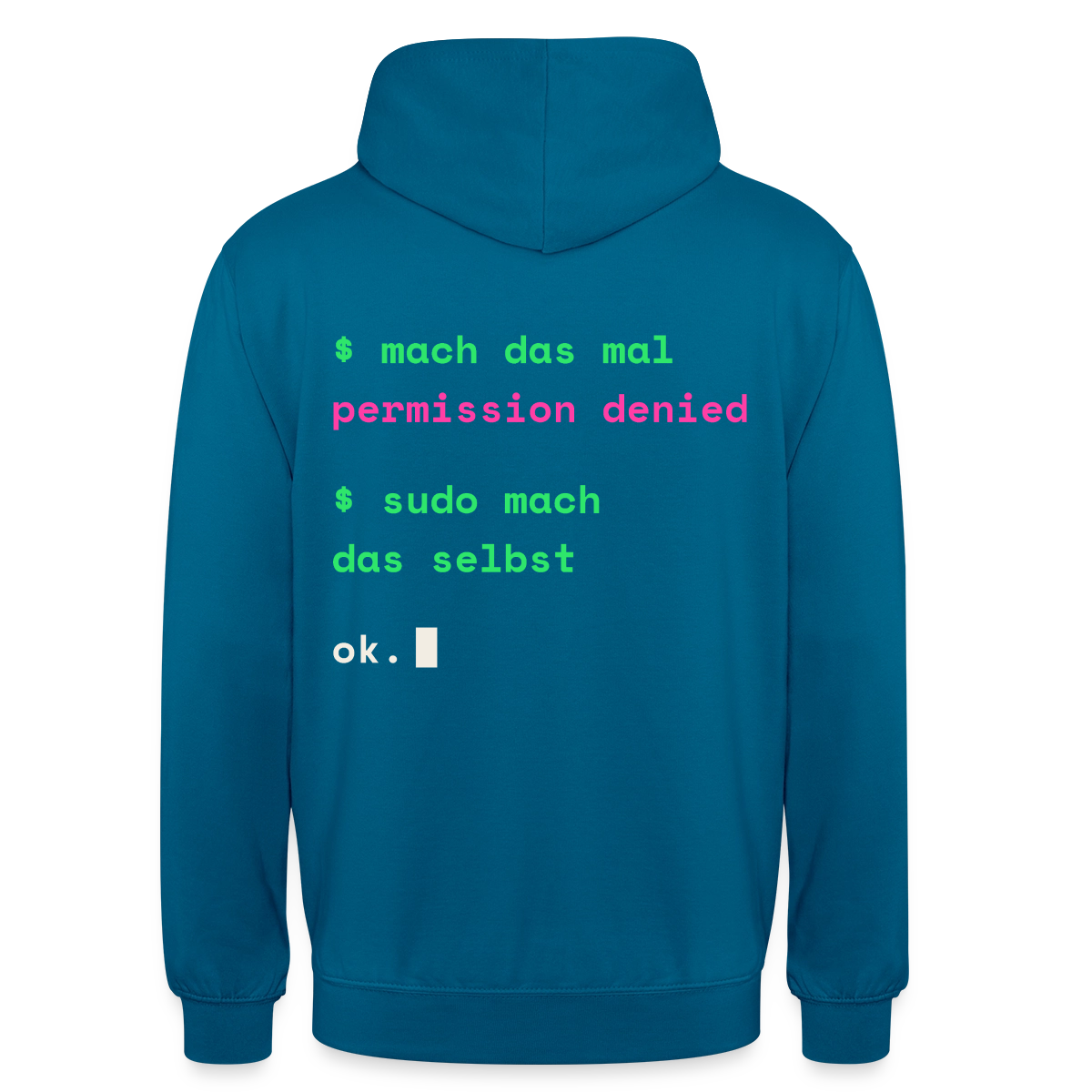 Mach das mal. Permission denied. Sudo mach das selbst. Motiv-Hoodie unisex, Farbe Tiefseeblau