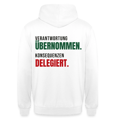Verantwortung übernommen. Konsequenzen delegiert. Motiv-Hoodie unisex, Farbe Weiß