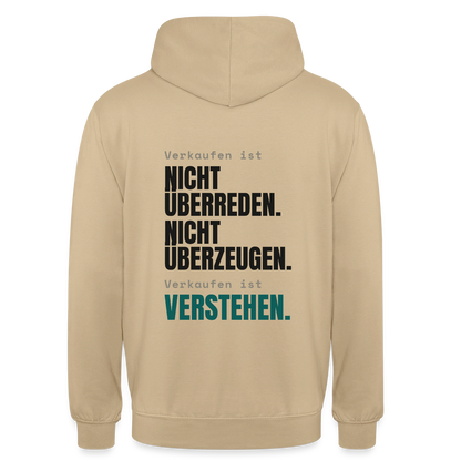 Verkaufen ist nicht überreden. Verkaufen ist verstehen. Motiv-Hoodie unisex, Farbe Beige
