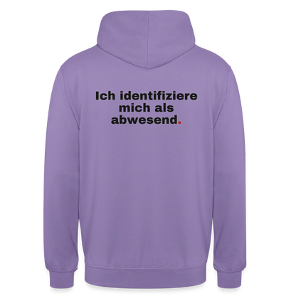 Ich identifiziere mich als abwesend Motiv-Hoodie unisex, Farbe Lavendel