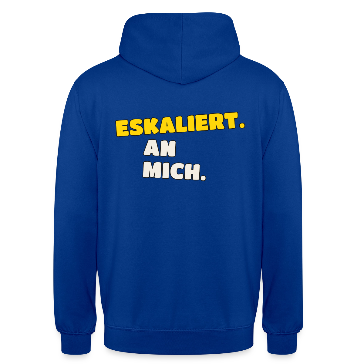 "Eskaliert. An mich." Motiv-Hoodie unisex, Farbe Royalblau
