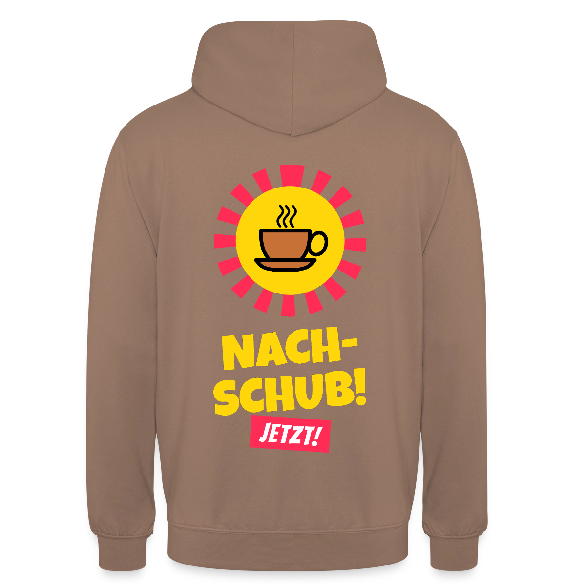 "Nachschub! Jetzt!" Motiv-Hoodie unisex, Farbe Mokka