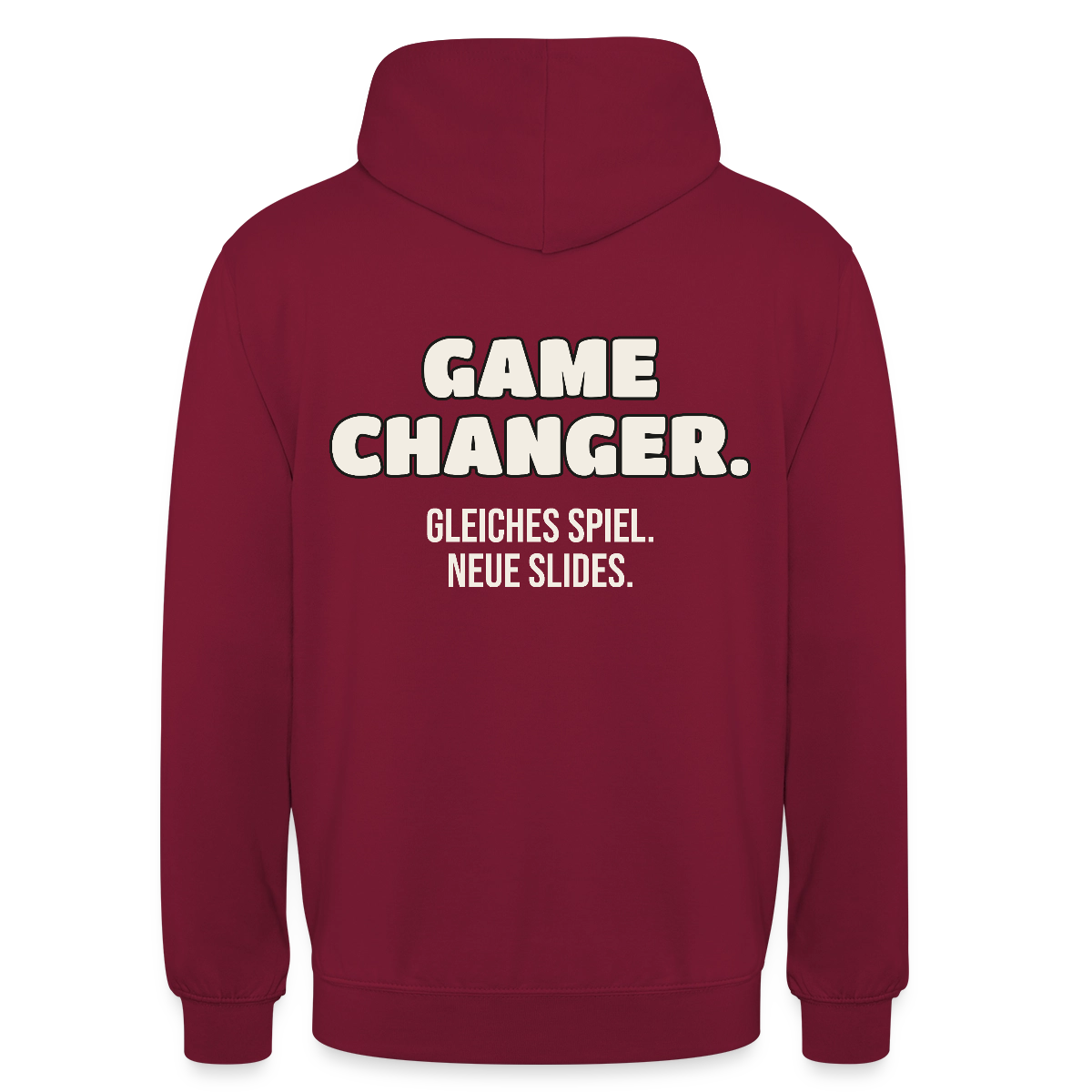 Game Changer. Gleiches Spiel. Neue Slides. Motiv-Hoodie unisex, Farbe Bordeaux