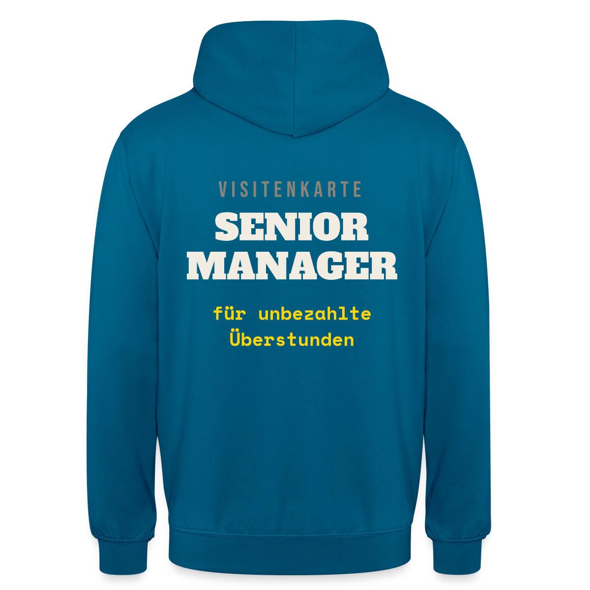 "Senior Manager für unbezahlte Überstunden" Motiv-Hoodie unisex, Farbe Tiefseeblau
