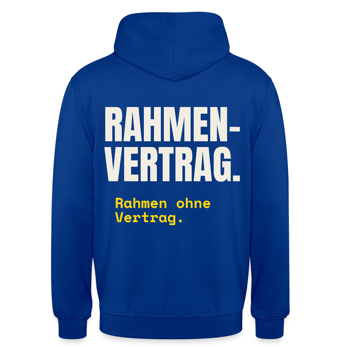 "Rahmenvertrag. Rahmen ohne Vertrag." Motiv-Hoodie unisex, Farbe Royalblau