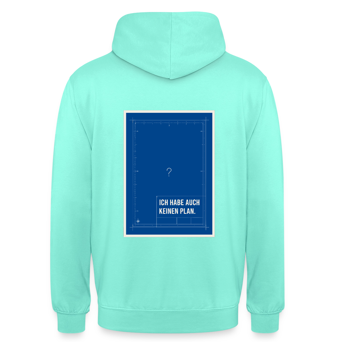 Ich habe auch keinen Plan. Motiv-Hoodie unisex, Farbe Mint