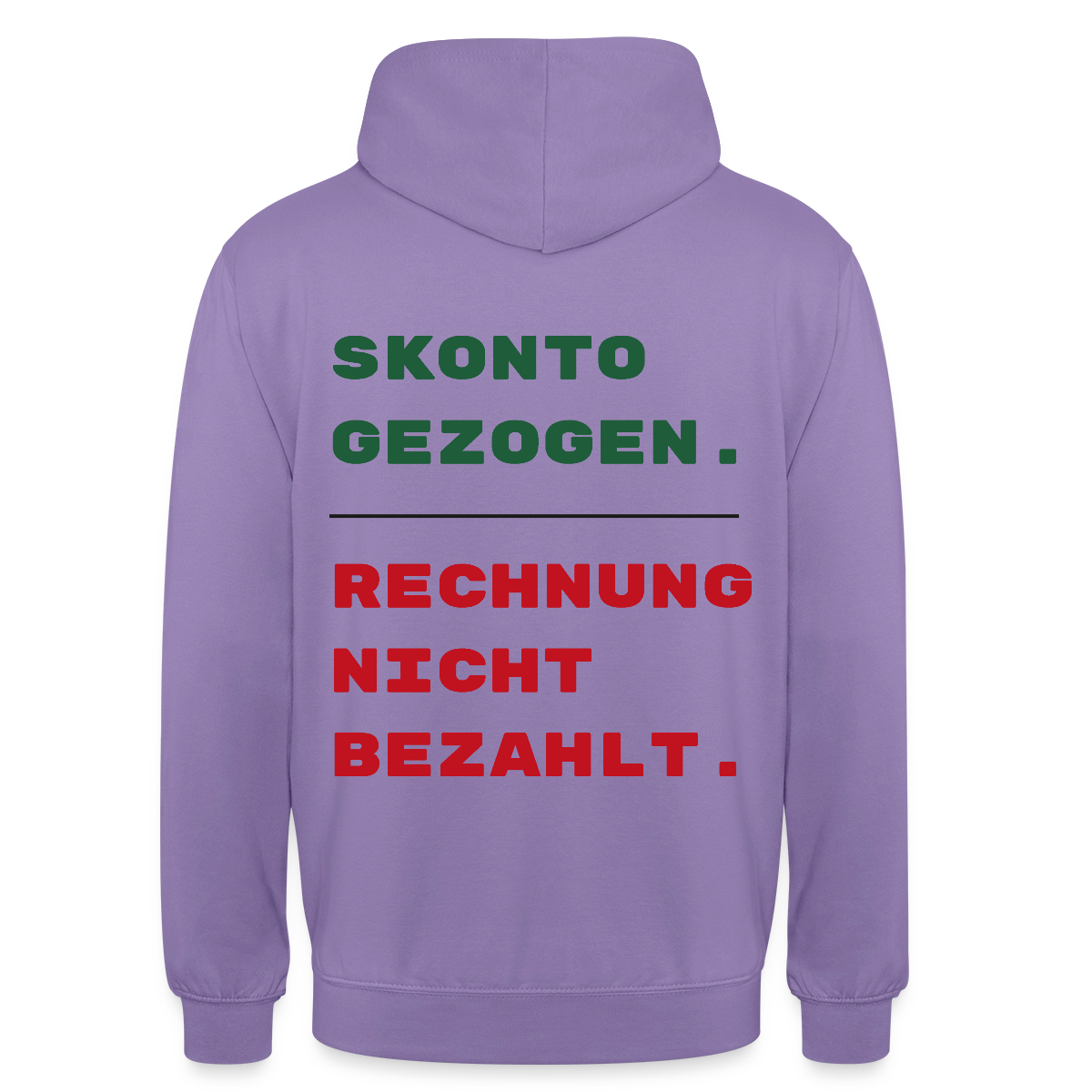 "Skonto gezogen. Rechnung nicht bezahlt." Motiv-Hoodie unisex, Farbe Lavendel