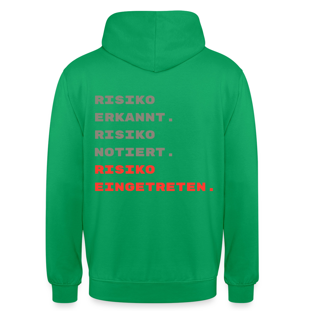 Risiko erkannt. Risiko notiert. Risiko eingetreten. Motiv-Hoodie unisex, Farbe Kelly Green