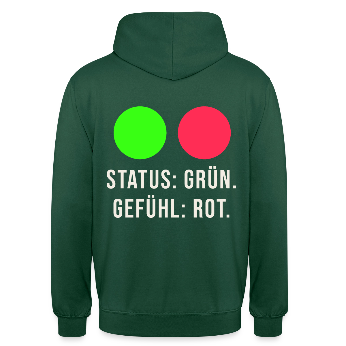 Status: grün. Gefühl: rot. Motiv-Hoodie unisex, Farbe Flaschengrün