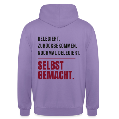 Delegiert. Zurückbekommen. Nochmal delegiert. Selbst gemacht. Motiv-Hoodie unisex, Farbe Lavendel