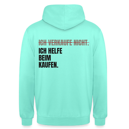 Ich verkaufe nicht. Ich helfe beim Kaufen. Motiv-Hoodie unisex, Farbe Mint