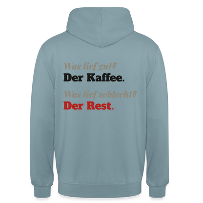 "Was lief gut? Der Kaffee. Was lief schlecht? Der Rest." Motiv-Hoodie unisex, Farbe Nebelblau