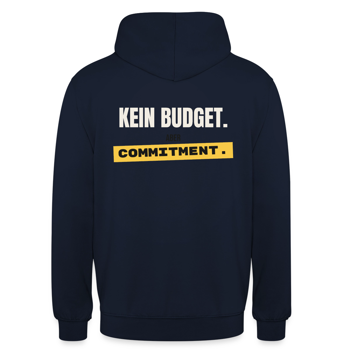 "Kein Budget. Aber Commitment." Motiv-Hoodie unisex, Farbe Navy