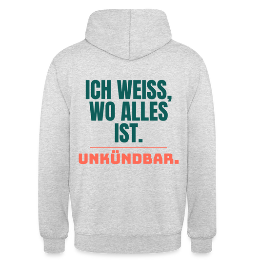 Ich weiß, wo alles ist. Unkündbar. Motiv-Hoodie unisex, Farbe Hellgrau meliert