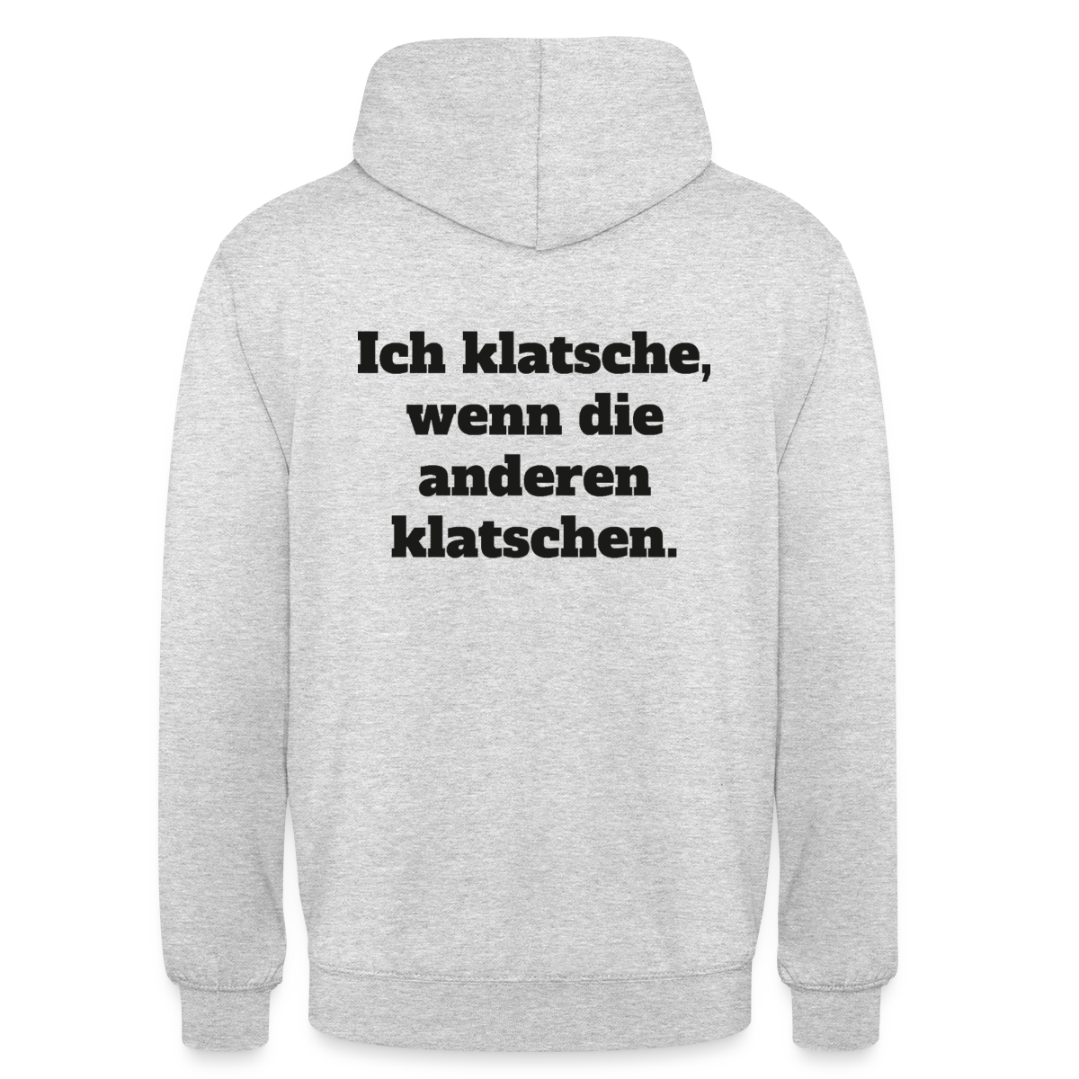 Ich klatsche, wenn die anderen klatschen. Motiv-Hoodie unisex, Farbe Hellgrau meliert