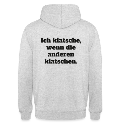Ich klatsche, wenn die anderen klatschen. Motiv-Hoodie unisex, Farbe Hellgrau meliert