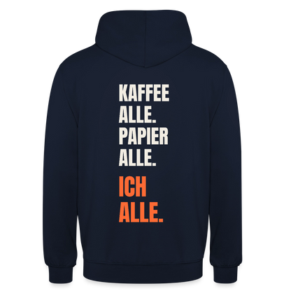 Kaffee alle. Papier alle. Ich alle. Motiv-Hoodie unisex, Farbe Navy
