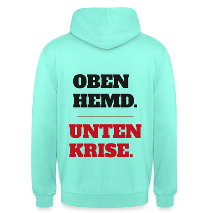 Oben Hemd, unten Krise Motiv-Hoodie unisex, Farbe Mint
