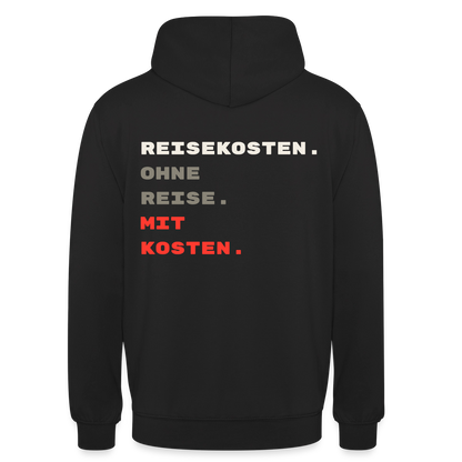"Reisekosten. Ohne Reise. Mit Kosten." Motiv-Hoodie unisex, Farbe Schwarz