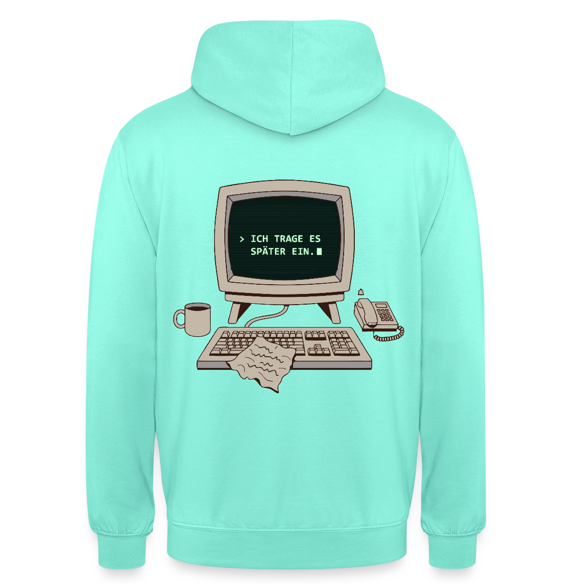 Ich trage es später ein. Motiv-Hoodie unisex, Farbe Mint