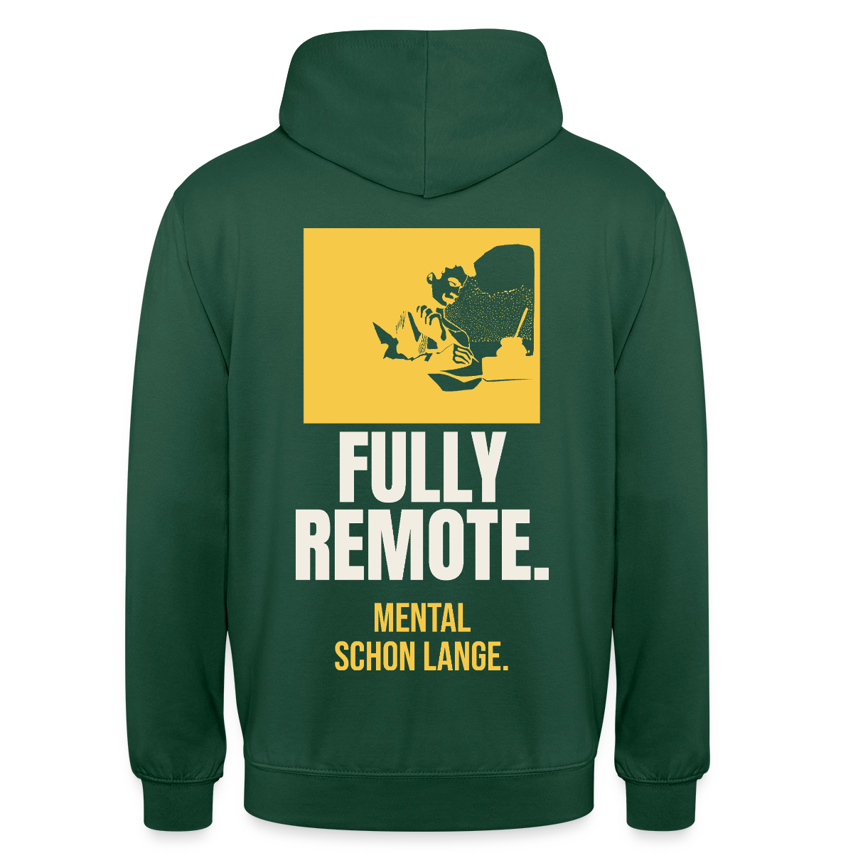 Fully remote Motiv-Hoodie unisex, Farbe Flaschengrün