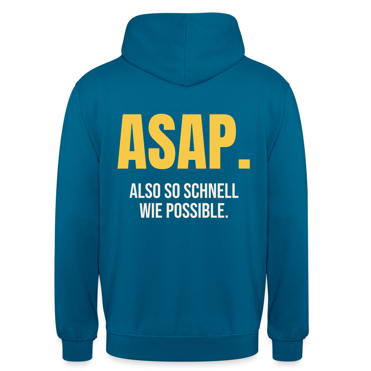 "ASAP. Also so schnell wie possible." Motiv-Hoodie unisex, Farbe Tiefseeblau
